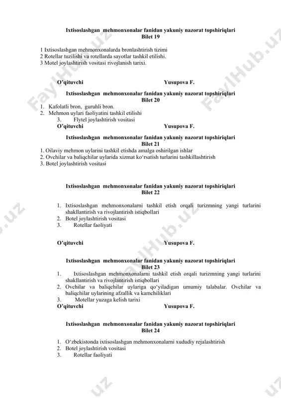 killashtirish 3. botel joylashtirish vositasi ixtisoslashgan mehmonxonalar fanidan yakuniy nazorat topshiriqlari bilet 22 1. ixtisoslashgan mehmonxonalarni tashkil etish orqali turizmning yangi turlarini shakllantirish va rivojlantirish istiqbollari 2. botel joylashtirish vositasi 3. rotellar faoliyati o’qituvchi yusupova f. ixtisoslashgan mehmonxonalar fanidan yakuniy nazorat topshiriqlari bilet 23 1. ixtisoslashgan mehmonxonalarni tashkil etish orqali turizmning yangi turlarini shakllantirish va rivojlantirish istiqbollari 2. ovchilar va baliqchilar uylariga qo‘yiladigan umumiy talabalar. ovchilar va baliqchilar uylarining afzallik va kamchiliklari 3. motellar yuzaga kelish tarixi o’qituvchi yusupova f. ixtisoslashgan mehmonxonalar fanidan yakuniy nazorat topshiriqlari bilet 24 1. o‘zbekistonda ixtisoslashgan mehmonxonalarni xududiy rejalashtirish 2. botel joylashtirish vositasi 3. rotellar faoliyati ixtisoslashgan mehmonxonalar fanidan yakuniy nazorat topshiriqlari bilet 25 1. o‘zbekistonda ixtisoslashgan mehmonxonalarni shakllantirish imkoniyatlari 2. mehmon uylari va pansionatlarning dizayni va ularga qo‘yiladigan umumiy talablar. 3. motel joylashtirish vositasi ixtisoslashgan mehmonxonalar fanidan yakuniy nazorat topshiriqlari bilet 36 1. oromgohlarning afzallik va kamchiliklari 2. xostellar faoliyatining tashkil etilishi. ixtisoslashgan mehmonxonalarda …