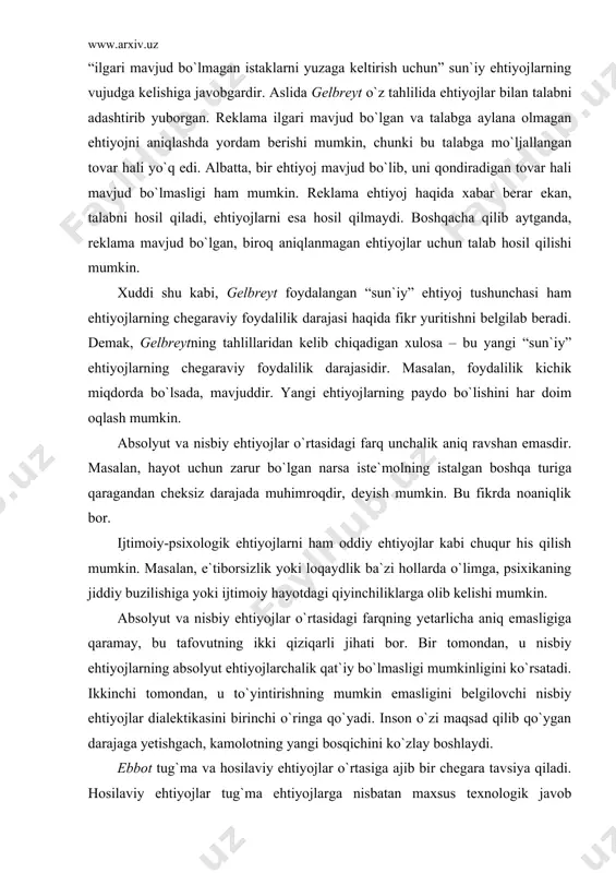 aning jiddiy buzilishiga yoki ijtimoiy hayotdagi qiyinchiliklarga olib kelishi mumkin. absolyut va nisbiy ehtiyojlar o`rtasidagi farqning yetarlicha aniq emasligiga qaramay, bu tafovutning ikki qiziqarli jihati bor. bir tomondan, u nisbiy ehtiyojlarning absolyut ehtiyojlarchalik qat`iy bo`lmasligi mumkinligini ko`rsatadi. ikkinchi tomondan, u to`yintirishning mumkin emasligini belgilovchi nisbiy ehtiyojlar dialektikasini birinchi o`ringa qo`yadi. inson o`zi maqsad qilib qo`ygan darajaga yetishgach, kamolotning yangi bosqichini ko`zlay boshlaydi. ebbot tug`ma va hosilaviy ehtiyojlar o`rtasiga ajib bir chegara tavsiya qiladi. hosilaviy ehtiyojlar tug`ma ehtiyojlarga nisbatan maxsus texnologik javob (tovar)ni va istak obyektini ifodalaydi. bir qancha sharoitlarda tovarning iste`moli ma`lum hayotiylik siklida kutilganligi natijasida hosilaviy ehtiyojlar qondirilganligi kuzatiladi. hosilaviy ehtiyojlarning eng yuksak foydaliligi pasayish tendensiyasiga egadir. lekin, texnologik taraqqiyot tufayli tug`ma ehtiyojlar qondirilmaydi, yangi takomillashgan tovarlar yuzaga kelishi, shu bilan birga yangi hosilaviy ehtiyojlar paydo bo`lishi sharoitida yanada yuqoriga intiladi. shunday qilib, tug`ma ehtiyojlarni qondirish uchun tovar ishlab chiqarish hamisha o`zining evolyusiyasi bilan rag`batlantirib boriladi. so`ng ehtiyoj bozor …