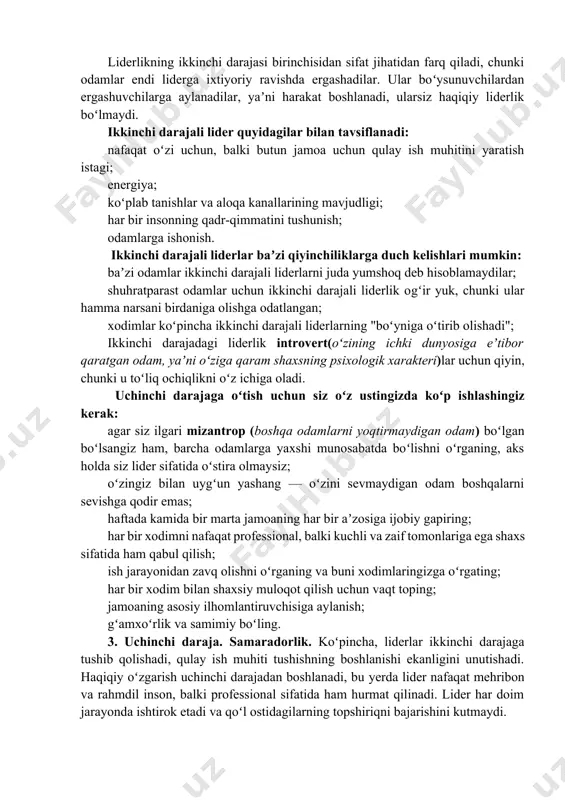 sh rejasida quyidagilarni bajarishi kerak: sizni liderlik lavozimiga olib kelgan odamlarga rahmat; har kuni yaxshiroq boʻlishga harakat qiling; quyidagi savollarga ochiq javob bering: “men kimman? mening qadriyatlarim qanday? men qanday liderlik amaliyotini qoʻllamoqchiman?”; oʻzingizni xoʻjayin sifatida emas, balki liderlik salohiyatiga ega shaxs sifatida oʻylab koʻring, maqsadlaringizni qayta koʻrib chiqing; oʻzingiz ishlayotgan tashkilotning missiyasi haqida oʻylang, undagi rolingizni belgilang, lider sifatida nima qila olishingiz haqida oʻylang; ustuvorlikni qoidalardan shaxslar-aro munosabatlarga oʻtkazish; xodimlar bilan nafaqat ish mavzularini muhokama qiling; ish unvoningizni kamroq zikr qiling; “koʻp narsani oʻrganishim kerak” deyishni oʻrganing: sizni liderlikka ilhomlantiradigan murabbiyni toping. 2-daraja: munosabat. ikkinchi darajali lider birinchi darajali liderdan shu bilan farq qiladiki, u boshqalarni maʼlum vaqt ichida maʼlum bir ishni bajarishi kerak boʻlgan ruhsiz robotlar sifatida emas, balki sheriklar sifatida qabul qiladi. u har bir xodimni shaxs sifatida koʻradi, individual xususiyatlarni hisobga oladi va har bir kishining hayoti bilan qiziqadi. jamoada uzoq muddatli shaxslar-aro aloqalar shakllanadi, muhit …