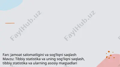 tibbiy statistika va uning sog'liqni saqlashdagi roli — PPTX