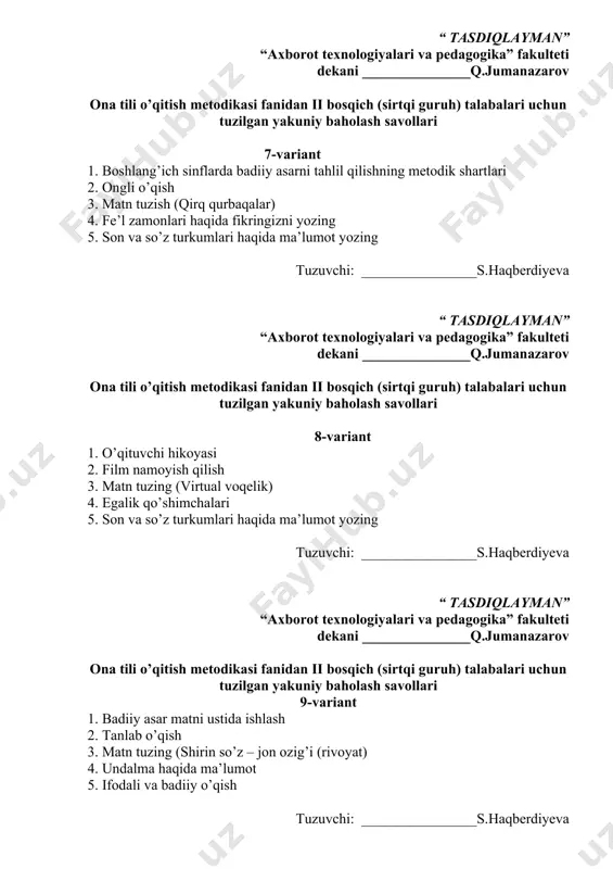 ifodali va badiiy o’qish tuzuvchi: ________________s.haqberdiyeva “ tasdiqlayman” “axborot texnologiyalari va pedagogika” fakulteti dekani _______________q.jumanazarov ona tili o’qitish metodikasi fanidan ii bosqich (sirtqi guruh) talabalari uchun tuzilgan yakuniy baholash savollari 10-variant 1. o’quvchilarni savol tuzishga o’rgatish 2. matnni tasvirlash 3. matn tuzing (mikroskop) 4. uyushiq bo’lakli gap haqida ma’lumot 5. kelishiklar va uning turlari tuzuvchi: ________________s.haqberdiyeva “ tasdiqlayman” “axborot texnologiyalari va pedagogika” fakulteti dekani _______________q.jumanazarov ona tili o’qitish metodikasi fanidan ii bosqich (sirtqi guruh) talabalari uchun tuzilgan yakuniy baholash savollari 11-variant 1. asar rejasini tuzish 2. pirls tadqiqotlari haqida 3. matn tuzing (kompyuterning aqli bormi?) 4. son va so’z turkumlari haqida ma’lumot yozing 5. asar rejasini tuzish tuzuvchi: ________________s.haqberdiyeva “ tasdiqlayman” “axborot texnologiyalari va pedagogika” fakulteti dekani _______________q.jumanazarov ona tili o’qitish metodikasi fanidan ii bosqich (sirtqi guruh) talabalari uchun tuzilgan yakuniy baholash savollari 12-variant 1. ifodali va badiiy o’qish 2. izlanish metodi 3. matn tuzing (ibn battuta sayohati) 4. uyushiq …