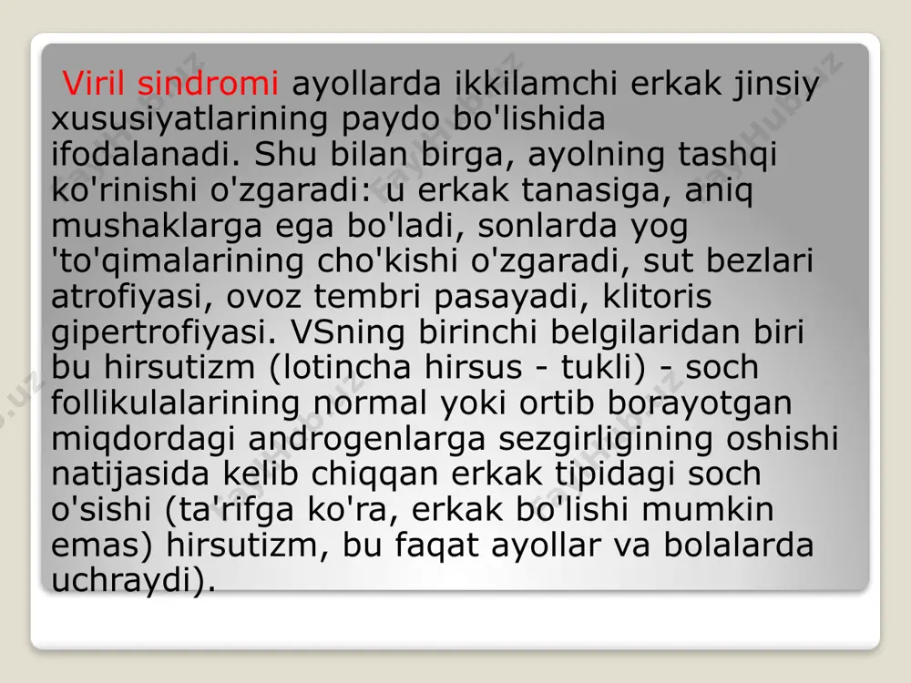 di. o'smirlik davrida skeletning shakllanishi erkak turiga ko'ra sodir bo'ladi, hayz davri buziladi. • buyrak usti bezining shishlari.kortikosteromalar, androsteromalar va kortikoandrosteromalar ko'proq tashxis qilinadi. ular post-pubertal davrda rivojlanadi, soch o'sishi naqshidagi o'zgarishlar, akne paydo bo'lishi va yog 'to'qimalarining taqsimlanishining buzilishi bilan birga keladi. ayollar bepusht bo'lib qolgan libidoning pasayishini payqashadi. • itsenko-kushing kasalligi. u ortiqcha adrenokortikotrop gormon ishlab chiqaradigan gipofiz bezining shishi bilan rivojlanadi. bu adrenal korteksning barcha qismlarini rag'batlantirishga, giperkortizolizmning rivojlanishiga olib keladi. kasallik odatda 20 yoshdan 40 yoshgacha bo'lgan bemorlarda namoyon bo'ladi. • shtayn-levental sindromi.polikistik viril sindromi tuxumdonlarda androgenlarning ortiqcha sintezi bilan bog'liq. kasallik 20 yoshdan 30 yoshgacha bo'lgan yosh ayollarda rivojlanib, hirudizm, ortiqcha vazn, hayz davrining buzilishi va bepushtlikka olib keladi. tuxumdon o'smalarining maskulinizatsiyasi. ular erkak jinsiy bezlarning embrion qoldiqlaridan paydo bo'ladi. yosh bemorlarda hayz ko'rish kamdan-kam uchraydi va amenoreya va bepushtlik rivojlanishi mumkin. sut bezlari atrofiyasi, bachadon gipoplaziyasi rivojlanadi. keyinchalik erkaklarning kalligi, ovozning kuchayishi va klitoral …
