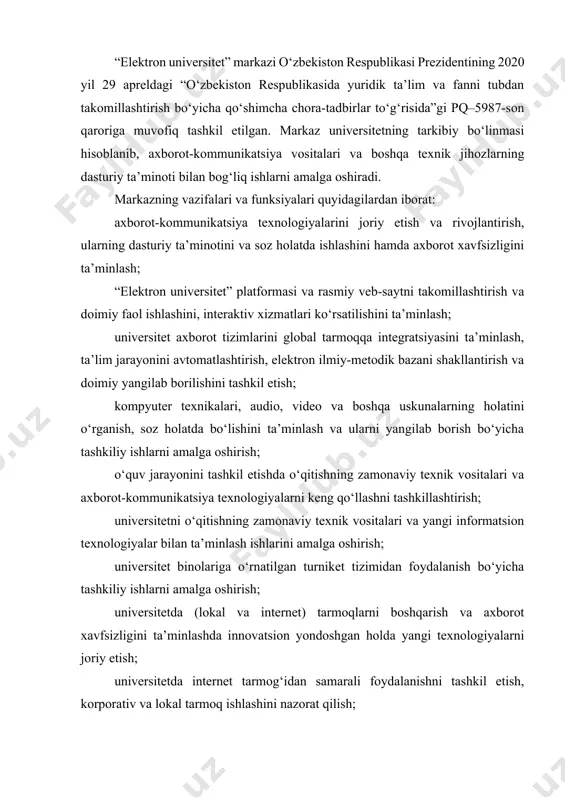 alarni joriy etish; universitetda internet tarmog‘idan samarali foydalanishni tashkil etish, korporativ va lokal tarmoq ishlashini nazorat qilish; korporativ elektron pochta xizmatini takomillashtirish va doimiy faol ishlashini, interaktiv xizmatlari ko‘rsatilishini ta’minlash. prezidentimizning “o‘zbekiston respublikasida yuridik taʼlim va fanni tubdan takomil­lashtirish bo‘yicha qo‘shimcha chora-tadbirlar to‘g‘risida”gi farmoni asosida toshkent davlat yuridik universitetida elektron universitet (e-university) loyihasi joriy etilmoqda. loyiha uchun jahon bankidan “akademik innovatsiyalar” fondi granti doirasida 140 ming aqsh dollari miqdorida mablag‘ ajratiladi. “elektron universitet” platformasi doirasida “elektron tadqiqot”, “elektron taʼlim”, “elektron pedagog”, “elektron talaba”, “elektron kutubxona”, “elektron huquqiy targ‘ibot” kabi dasturlarni yaratish va yagona global platfor­maga birlashtirish orqali universitet resurslaridan istalgan nuqtadan foydalanish, taʼlim jarayoniga eng yangi axborot-kommunikatsiya texnologiyalarini joriy etish belgilangan. o‘tgan vaqt davomida tdyuda elektron universitet loyihasini ishga tushirish uchun digital.tsul.uz, std1.tsul.uz, qabul2022.tsul.uz, kadr.tsul.uz, ecenter.tsul.uz, tech.tsul.uz, mar­keting.tsul.uz, doc.tsul.uz, degree.tsul.uz, online.tsul.uz, reestr.tsul.uz, distant. tsul.uz, archive.tsul.uz, distant. litsey.tsul.uz, gafurgulom.tsul. uz, new.tsul.uz, attestat.tsul. uz kabi 20 dan ortiq platfor­ma yaratilib, amaliyotga tatbiq …