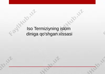 iso termiziyning islom diniga qo'shgan xissasi — PPTX