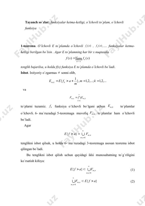 chovli e to`plamda deyarli chekli, o`lchovli f(x) funksiya va deyarli chekli, o`lchovli funksiyalar ketma-ketligi berilgan bo`lsin . agar har qanday musbat son uchun ushbu munosabat bajarilsa, u holda funksiyalar ketma-ketligi f(x) funksiyaga o`lchov bo`yicha yaqinlashuvchi deyiladi va ko`rinishda yoziladi. 2-teorema (a. lebeg). f(x) funksiyaga o`lchovli e to`plamda deyarli yaqinlashuvchi o`lchovli funksiyalar ketma-ketligi berilgan bo`lsin. u holda funksiyalar ketma-ketligi e to`plamda f(x) funksiyaga o`lchov bo`yicha ham yaqinlashuvchi bo`ladi. isbot. 1-teoremaga binoan f(x) funksiya e to`plamda o`lchovli bo`ladi. quyidagi to`plamlarni tuzamiz: teoremaning shartlariga ko`ra bu to`plamlarning har biri o`lchovli va (3) ushbu munosabatlarga va 6- ma`ruzadagi 7-teoremaga muvofiq (4) endi (5) munosabatni isbot qilamiz. buning uchun p to`plamdan ixtiyoriy elementni olamiz. agar bo`lsa, u holda bo`ladi. demak , shunday n natural son topiladiki, uning uchun tengsizlik bajariladi yoki boshqacha aytganda, . bundan va munosabatlar olinadi. shu bilan (5) munosabat isbot bo`ldi. (3)-(5) munosabatlardan tenglik kelib chiqadi. shu bilan o`lchov bo`yicha yaqinlashishning f.riss …