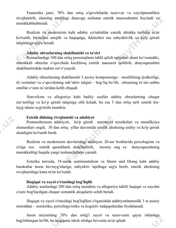 rnizm kabi adabiy yo'nalishlar estetik idrokka turlicha ta'sir ko'rsatib, birinchisi aniqlik va haqiqatga, ikkinchisi esa subyektivlik va ko'p qirrali talqinlarga urg'u beradi. adabiy obrazlarning shakllanishi va ta'siri romanlardagi 100 dan ortiq personajlarni tahlil qilish natijalari shuni ko‘rsatadiki, murakkab obrazlar o‘quvchida kuchliroq estetik taassurot qoldirib, dunyoqarashini shakllantirishda muhim rol o‘ynaydi. adabiy obrazlarning shakllanishi 3 asosiy komponentga – muallifning ijodkorligi, til vositalari va o‘quvchining sub’ektiv talqini – bog‘liq bo‘lib, obrazning ta’siri ushbu omillar o‘zaro ta’siridan kelib chiqadi. simvolizm va allegoriya kabi badiiy usullar adabiy obrazlarning chuqur ma’noliligi va ko‘p qirrali talqiniga olib keladi, bu esa 5 dan ortiq turli estetik his-tuyg‘ularni uyg'otishi mumkin. estetik didning rivojlanishi va adabiyot postmodernizm adabiyoti, ko'p qirrali narratsiya texnikalari va metafiksiya elementlari orqali, 30 dan ortiq yillar davomida estetik idrokning nisbiy va ko'p qirrali ekanligini ko'rsatib berdi. realizm va modernizm davrlaridagi adabiyot, 20-asr boshlarida psixologizm va o'ziga xos estetik qarashlarni shakllantirib, insoniy ong va dunyoqarashning murakkabligi haqida …