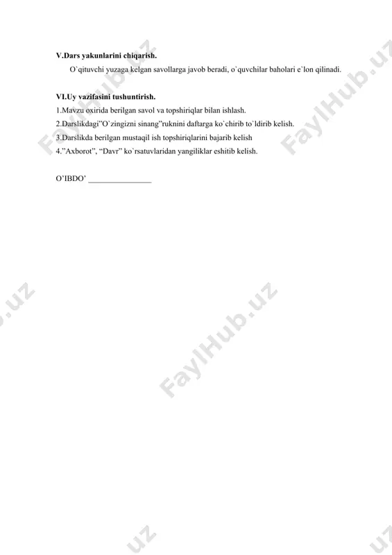 iriqlar bilan ishlash. 2.darslikdagi”o`zingizni sinang”ruknini daftarga ko`chirib to`ldirib kelish. 3.darslikda berilgan mustaqil ish topshiriqlarini bajarib kelish 4.”axborot”, “davr” ko`rsatuvlaridan yangiliklar eshitib kelish. o’ibdo’ ________________
