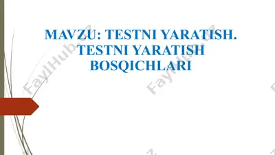 testni yaratish bosqichlari — PPTX