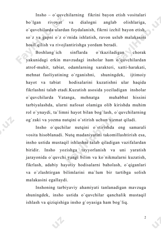 fosat olamiga olib kirishda muhim rol o`ynaydi, ta`limni hayot bilan bog`lash, o`quvchilarning og`zaki va yozma nutqini o`stirish uchun xizmat qiladi. insho o`quchilar nutqini o`stirishda eng samarali vosita hisoblanadi. nutq madaniyatini takomillashtirish esa, insho ustida mustaqil ishlashni talab qiladigan vazifalardan biridir. insho yozishga tayyorlanish va uni yaratish jarayonida o`quvchi yangi bilim va ko`nikmalarni kuzatish, fikrlash, adabiy hayotiy hodisalarni baholash, o`qiganlari va o`zlashtirgan bilimlarini ma`lum bir tartibga solish malakasini egallaydi. inshoning tarbiyaviy ahamiyati tanlanadigan mavzuga shuningdek, insho ustida o`quvchilar qanchalik mustaqil ishlash va qiziqishiga insho g`oyasiga ham bog`liq. insho bolalarning voqea-hodisalarni chuqur his etishiga yordam beradi, izchil fikrlashga o`rgatadi, tilga va adabiy ijodga qiziqishlarini oshiradi. tanlangan mavzuning g`oyaviy yo`nalishini ochish tarbiyaviy vazifani hal qilishga imkon beradi. bu jihatdan mehnat, mehnat qahramonlari haqidagi, bolalarning hayoti, maktab, tug`ilib o`sgan qishlog`i yoki shahri haqidagi, urush qahramonlari haqidagi mavzular, ayniqsa, qulay. insho jamiyat hayotini tuzunishga o`rgatadi. tabiatga, kishilarga, ularning yaxshilikka intilishlari va harakatlariga, mehnatga va mehnat …