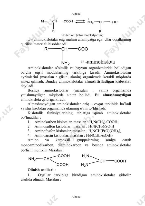 aminokislotalar hayotiy zarur organik birikmalardir. tirik organizmlarda oqsillarning va boshqa muhim biologik moddalarning sintezida aminokislotalar ishtirok etadi. bakteriya va o’simliklar o’zlariga kerakli aminokislotani o’zlari sintez qiladi. α – aminokislotalar hayvon va insonlarning organizmida oqsillarni sintez qilishda zaruriy moddalardir. ba’zi aminokislotalar tibbiyotda qo’llaniladi. aminokislotalarning hosilalaridan sintetik tolalar olishda (kapron) foydalaniladi. aminokislotalardan eng muhimi glisin (h2n – ch2 – cooh) bo’lib, tabiatda juda keng tarqalgan, o’simlik va hayvonlar organizmida modda almashinuvida muhim rol o’ynaydi. glisin - yelimlar va deyarli hamma oqsil moddalarning asosidir. glisin yordamida adenozintrifosfat (atf) kislotasining yacheykalari tuzilgan. u tirik organizmlarda boradigan ko’pgina kimyoviy reaksiyalarning energiya manbaidir. α – alanin – hamma oqsillarning asosi; β – alanin – b3 vitamini tarkibiga kiradi. oqsillar oqsillar – yuqori molekulyar, nihoyatda murakkab tarkibli va murakkab bog’lanishli organik birikmalardir. oqsillar ularning asosini α – aminokislotalarning qoldiqlari tashkil qilgan, bir – birlari bilan co – nh – gruppalari orqali peptid bog’lar deb bog’lanadigan bog’lar bilan …
