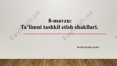 ta’limni tashkil etish shakllari — PPTX