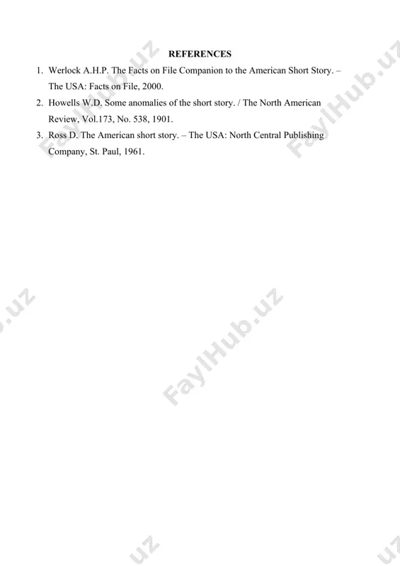 e in world literature. references 1. werlock a.h.p. the facts on file companion to the american short story. – the usa: facts on file, 2000. 2. howells w.d. some anomalies of the short story. / the north american review, vol.173, no. 538, 1901. 3. ross d. the american short story. – the usa: north central publishing company, st. paul, 1961.