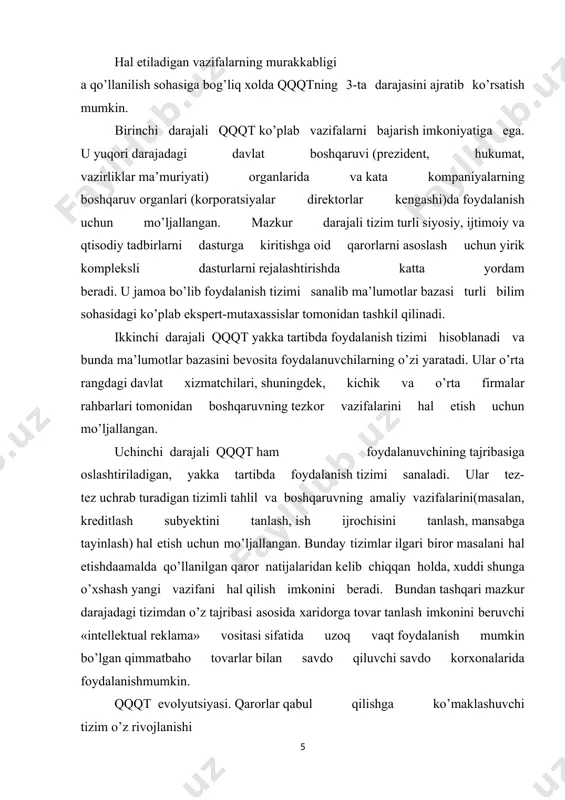 ngi vazifani hal qilish imkonini beradi. bundan tashqari mazkur darajadagi tizimdan o’z tajribasi asosida xaridorga tovar tanlash imkonini beruvchi «intellektual reklama» vositasi sifatida uzoq vaqt foydalanish mumkin bo’lgan qimmatbaho tovarlar bilan savdo qiluvchi savdo korxonalarida foydalanishmumkin. qqqt evolyutsiyasi. qarorlar qabul qilishga ko’maklashuvchi tizim o’z rivojlanishi birinchi tizimlar – tranzaksiyalarni qayta ishlash tizimi (trs) bo’lib ilgaritdan berilgan shaklda axborotlarni ro’yhatga olish, to’plash, saqlash va berishning eski operasiyalarni bajarishga mo’ljallangan kompyuter tizimidir. bunday tizim doirasida qaror qabul qilish faqat axborot bilanta’minlanadi. axborot tizimi rivojlanishining quyidagi bosqichi orqali boshqaruvning avtomatlashtirilgan tizimi konsepsiyasi paydo bo’ldi. ushbu konsepsiya bizda boshqaruvning avtomatlashtirilgan tizimi (bat), g’arbda esa mis (management information sistem) deb nom olgan. mis – bu kompyuter tizimi bo’lib, boshqaruv qarorlarini qabul qilish uchun zarur bo’lgan axborotlar bilan o’z vaqtida ta’minlash uchun ko’plab manbalardagi ma’lumotlarni tanlash hamda integrasiyalashga mo’ljallangan. mazkur konsepsiyaning asosiy qoidalari: - axborotlarni yagona hisoblash markazida qayta ishlashni markazlashtirish; - xodimlar soni va qo’shimcha …