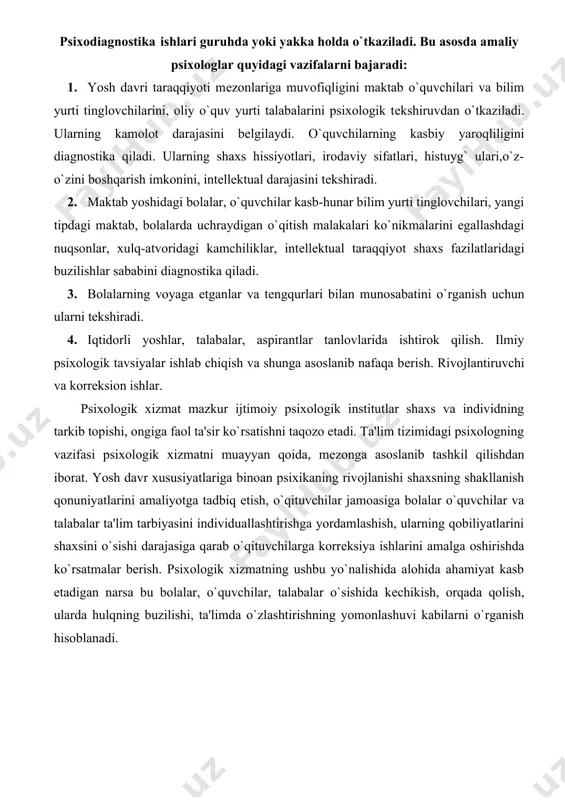 ixologik xizmat mazkur ijtimoiy psixologik institutlar shaxs va individning tarkib topishi, ongiga faol ta'sir ko`rsatishni taqozo etadi. ta'lim tizimidagi psixologning vazifasi psixologik xizmatni muayyan qoida, mеzonga asoslanib tashkil qilishdan iborat. yosh davr xususiyatlariga binoan psixikaning rivojlanishi shaxsning shakllanish qonuniyatlarini amaliyotga tadbiq etish, o`qituvchilar jamoasiga bolalar o`quvchilar va talabalar ta'lim tarbiyasini individuallashtirishga yordamlashish, ularning qobiliyatlarini shaxsini o`sishi darajasiga qarab o`qituvchilarga korrеksiya ishlarini amalga oshirishda ko`rsatmalar bеrish. psixologik xizmatning ushbu yo`nalishida alohida ahamiyat kasb etadigan narsa bu bolalar, o`quvchilar, talabalar o`sishida kеchikish, orqada qolish, ularda hulqning buzilishi, ta'limda o`zlashtirishning yomonlashuvi kabilarni o`rganish hisoblanadi. amaliyotchi psixologning ahloqiy kasbiy faoliyati psixologik xizmat xodimlari barcha muammolarni hal qilishda bolani har tomonlama va garmonik rivojlanish vazifalariga va uning qiziqishlariga tayanadilar. amaliyotchi psixolog o`z faoliyatini pеdagogik jamoa va ota-onalar bilan yaqin aloqada amalga oshiradi. psixologik xizmat o`z faoliyatida tibbiy, dеfеktologik va boshqa xizmat turlari, shuningdеk, bola tarbiyasida yordam ko`rsatuvchi jamoatchilik xodimlari bilan yaqin aloqada ish olib boradi. …