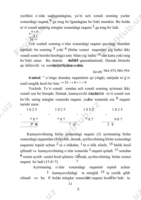 asida raqami hosil bo`ladi. ta yuzlikdan ta yuzlik hisobiga ta o`nlik olinib, ta o`nlik hosil qilinadi. u holda ayirmaning o`nlik xonasidagi raqami bo`ladi (. yuqorida ko`rsatilganday kamayuvchining minglar xonasida raqami, yuzlar xonasida bitta yuzlik hisobiga 10 ta o`nlikdan bittasi olingani uchun yuzlar xonasida 9 raqami bo`ladi. ayirmaning yuzlar xonasida raqami bo`lgani uchun, ayriluvchining yuzlar xonasidagi raqami kamayuvchining yuzlar xonasidagi raqamiga teng bo`lishi zarur. javob. ayirishga doir bu turdagi misollarni yechish ba’zi hollarda o`quvchilarga qiyinchiliklar tug`diradi. shuning uchun ushbu misolni boshqa usul bilan: ayirmani yig`indiga keltirish usuli bilan ham yechish mumkin. ma’lumki, ayirmaning ayriluvchi bilan yig`indisi kamayuvchini beradi. shuning uchun misolni(ya’ni ayirishga doir misolni) o`rniga misolni (ya’ni qo`shishga doir misolni) yechish mumkin. oxirgi misol xuddi 2-misol kabi yechiladi: ikkinchi qo`shiluvchining birlar xonasidagi raqami topiladi. bu raqam ga teng. birinchi qo`shiluvchining o`nlar xonasidagi raqamini topish uchun birlar xonasidagi raqamlar yig`indisini topganda ta o`nlik hosil bo`lagnini hisobga olinsa, yig`idining oxirgi raqami bo`lishi shartini …