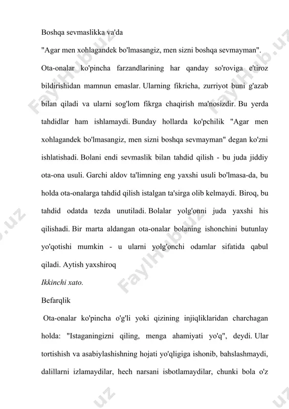 tashqari g'amxo'rlik, passivlikka, to'lovga qodir emasligiga, tengdoshlari bilan muloqot qilishda qiyinchiliklarga olib keladi. ota-onalar bolaning yo'lidan tom ma'noda har qanday toshni olib tashlash orqali uni baxtli qilmaydi. aksincha, aksincha, u ko'pincha o'zining nochorligini va yolg'izligini his qiladi. "buni o'zingiz qilishga harakat qiling va agar u ishlamasa, men sizga yordam berishdan xursand bo'laman" - bu qiz yoki o'g'ilga nisbatan oqilona munosabatning variantlaridan biri. beshinchi xato. o'rnatilgan rol ota-onalar ba'zida "mening bolam mening eng yaxshi do'stim", deyishadi. ular uchun bola hayotdagi asosiy narsa, siz u bilan hamma narsa haqida gaplashishingiz mumkin. u ularni haqiqiy kattalar kabi tushunadi. darhaqiqat, bolalar bizdagi eng go'zal narsadir. biroq, bu bolalar! ularning do'stlari, qiziqishlari, sirlari bo'lishi kerak. ha, bolalar ba'zan ota-onalarini rozi qilish uchun hamma narsani qilishadi, chunki ota va ona ular uchun dunyodagi eng muhim odamlardir. ular hatto kattalarning murakkab dunyosiga sho'ng'ishga tayyor. afsuski, ularning o'z muammolari hal etilmayapti. oltinchi xato. pul "ko'proq pul - yaxshi …