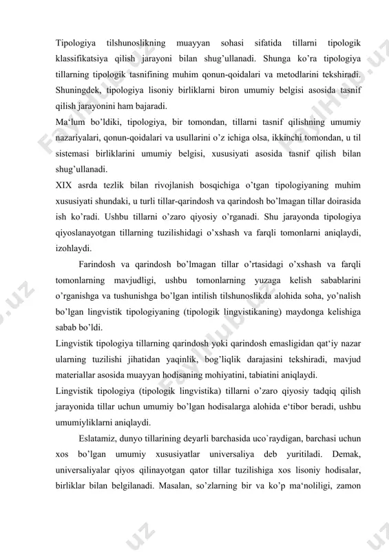 a xos lisoniy hodisalar, birliklar bilan belgilanadi. masalan, so’zlarning bir va ko’p ma‘noliligi, zamon kategoriyasi, omonimlar, so’z turkumlari, unli va undosh tovushlar, terminlar, sinonimlar, urg’u, harakat va holat fe‘llari kabilar. ma‘lum bo’ldiki, qayd etilgan ushbu lisoniy hodisalar universaliyalar sifatida o’nlab, yuzlab tillarga tegishli ekanligi bilan ajralib turadi. ayni vaqtda qiyos ob‘ekti bo’lgan tillarning faqat o’zigagina xos – shaxsiy jihatlari - hodisalari borki, bular ham tillarni tipologik tadqiq qilish jarayonida-lingvistik tipologiyada aniqlanadi. masalan, o’zbek tiliga xos o’, q, g’, h kabi unli va undosh tovushlar, urg’uning tilimizda, asosan, so’zning oxirgi bo’g’iniga tushishi (istiqlol,tadbirkor, ma‘naviyat), rus tilida esa urg’uning so’z boshida, o’rtasida va oxirida ham kelishi. shuningdek, rus tilida urg’uning so’z yasash vazifasiga ham egaligi, ya‘ni urg’u pozitsiyasining o’zgarishi bilan so’z ma‘nosining ham o’zgarishi yuz beradi. masalan, muka (un) – muka (azob), zamok (qulf) – zamok (qala, qo’rg’on). rus tiliga xos , sh, ts kabi undoshlar, shuningdek, o’zbek tilida mavjud bo’lmagan, ammo …