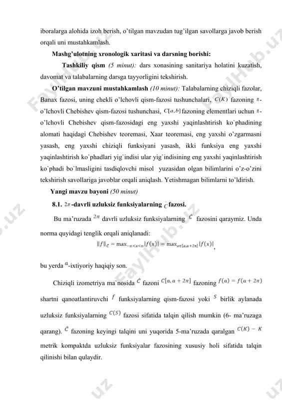 chiziqli izometriya ma`nosida fazoni fazoning shartni qanoatlantiruvchi funksiyalarning qism-fazosi yoki birlik aylanada uzluksiz funksiyalarning fazosi sifatida talqin qilish mumkin (6- ma’ruzaga qarang). fazoning keyingi talqini uni yuqorida 5-ma’ruzada qaralgan metrik kompaktda uzluksiz funksiyalar fazosining xususiy holi sifatida talqin qilinishi bilan qulaydir. 8.2. trigonometrik ko’phadlar va ularning xossalari. ta’rif 8.1. -tartibli trigonometrik ko`phad deb yoki haqiqiy sonlardan iborat koeffitsiyentlarning hech bo`lmaganda biri noldan farqli bo`lgan funksiyaga aytiladi. trigonometrik ko`phadlarning bir nechta oddiy va ravshan xossalarini ta`kidlaymiz. . tartiblari mos ravishda va bo`lgan ikkita trigonometrik ko`phadlarning ko`paytmasi tartibi dan iborat trigonometrik ko`phaddir. isbot. bizga tartiblari mos ravishda va bo’lgan ikki trigonometrik ko’phadlar , berilgan bo’lsin. ularning ko’paytmasi embed equation.3 embed equation.3 dan iborat bo’lib, uning yuqori tartibli hadlari ko’paytma tarkibida qo’shiluvchi sifatida hosil bo’ladigan, hej bo’lmaganda biri noldan farqli hadlarning yig’indisidan vujudga keladi. u holda , , formulalarga asoslanib, ko’paytma tartibi dan iborat trigonometrik ko’phad ekanligiga ishonch hosil qilamiz. -xossa isbotlandi. □ …