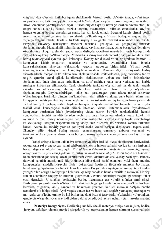 avjudlikni ham qamrab oladi. an’anaviy falsafiy qarashlarda borliqning uchta sohasi: tabiat, jamiyat, ong ajratib ko‘rsatiladi. ular uchun eng umumiy belgi ularning mavjudligidir. shunday qilib, borliqning umumiy manzarasini yaratish zaminidan notirik tabiat o‘rin oladigan o‘ziga xos piramida hosil bo‘ladi. borliqning shakllari notirik tabiat, tirik tabiat, ijtimoiy borliq, inson borlig‘i,ma’naviy borliq va virtual borlitq kabilardir. borliqning bu umumiy shakllari o‘ziga xos xususiyatga, o‘zining betakror mohiyatiga egadir. borliqning turli shakllarini jonsiz tabiatdan boshlab mufassalroq ko‘rib chiqamiz, zero u hozirgi zamon fani nuqtai nazaridan jonli va ijtimoiy tabiatning negizi hisoblanadi. tabiat borlig‘i birlamchi (ya’ni inson va uning faoliyatidan qat’i nazar mavjud bo‘lgan narsalar va jarayonlar borlig‘i) va ikkilamchi (yoki odamlar tomonidan yaratilgan narsalar va jarayonlar borlig‘i) tabiat borlig‘iga bo‘linadi. birlamchi tabiat notirik tabiat narsalari va jarayonlarining borlig‘i – butun tabiiy va sun’iy dunyo, shuningdek tabiatning barcha holatlari va hodisalari (yulduzlar, sayyoralar, yer, suv, havo, binolar, mashinalar, aks sado, kamalak, ko‘zgudagi aks va sh.k.)dir. birlamchi …