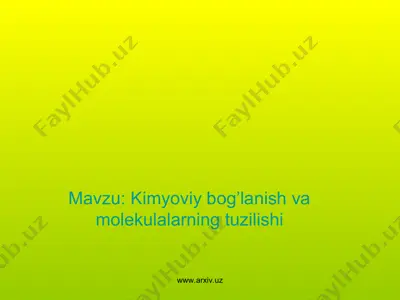 kimyoviy bog’lanish va molekulalarning tuzilishi dars ishlanma — PPT
