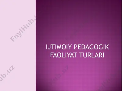 ijtimoiy pedagogik faoliyat turlari — PPT