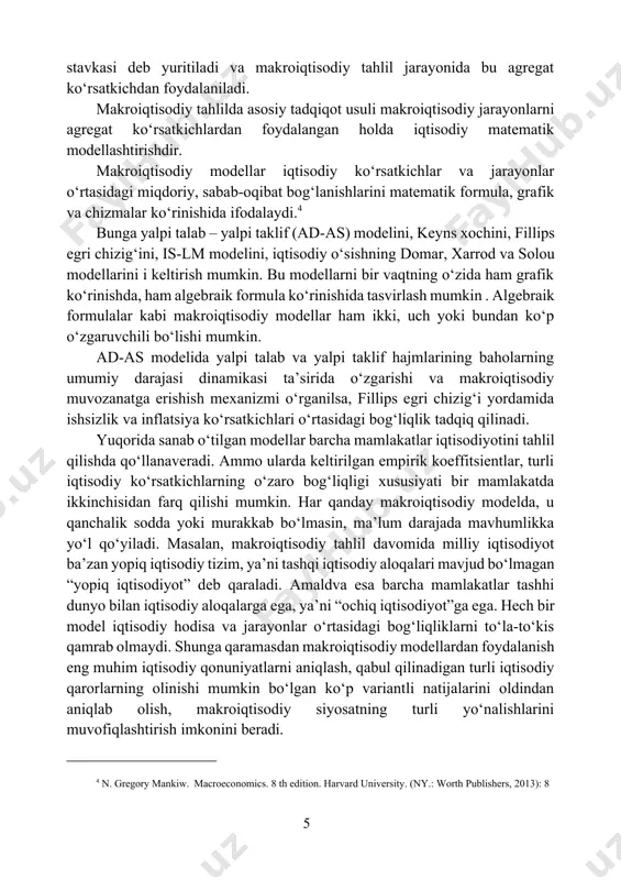 nida alohida tovarlar va xizmatlarning bahosi, ularga bo‘lgan talab va ularni taklif etish hajmlari ko‘rsatkichlari emas, balki agregat ko‘rsatkichlar hisoblangan baholarning o‘rtacha darajasi, yalpi talab va yalpi taklif ko‘rsatkichlaridan foydalaniladi. davlat obligatsiyalari bo‘yicha foiz stavkalari, markaziy bankning hisob stavkasi, tijorat banklarining kreditlar uchun belgilagan foiz stavkalari kabi kapital uchun to‘lov stavkalari umumlashtirilib, ularning o‘rtacha miqdori bozor foiz stavkasi deb yuritiladi va makroiqtisodiy tahlil jarayonida bu agregat ko‘rsatkichdan foydalaniladi. makroiqtisodiy tahlilda asosiy tadqiqot usuli makroiqtisodiy jarayonlarni agregat ko‘rsatkichlardan foydalangan holda iqtisodiy matematik modellashtirishdir. makroiqtisodiy modellar iqtisodiy ko‘rsatkichlar va jarayonlar o‘rtasidagi miqdoriy, sabab-oqibat bog‘lanishlarini matematik formula, grafik va chizmalar ko‘rinishida ifodalaydi.4 bunga yalpi talab – yalpi taklif (ad-as) modelini, keyns xochini, fillips egri chizig‘ini, is-lm modelini, iqtisodiy o‘sishning domar, xarrod va solou modellarini i keltirish mumkin. bu modellarni bir vaqtning o‘zida ham grafik ko‘rinishda, ham algebraik formula ko‘rinishida tasvirlash mumkin . algebraik formulalar kabi makroiqtisodiy modellar ham ikki, uch yoki bundan ko‘p …
