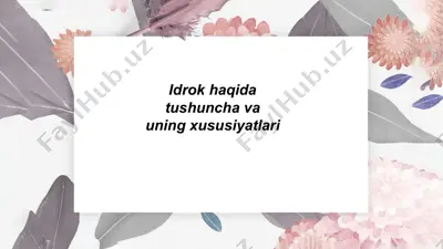 idrok haqida tushunchalar — PPTX