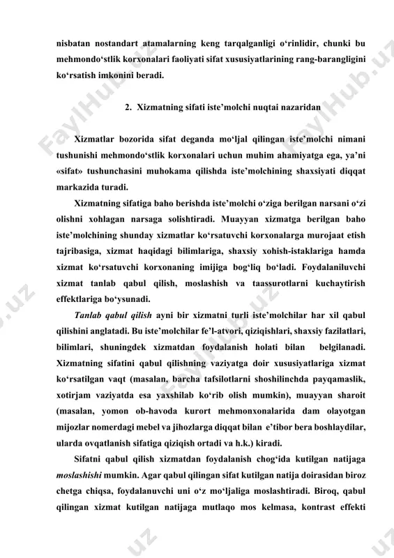 di: kutilgan natijaning kattaligi kontrast effektini kuchaytiradi. foydalanuvchi birovning – xizmat yoki uning tarkibiy qismlari bilan tanish bo‘lgan do‘stlari, hamkasblari, qo‘shnilari tajribasidan foydalanishga harakat qilgan hollarda taassurotlarning muttasil kuchayishi sodir bo‘ladi. natijada ijobiy taassurotlar mustahkamlanadi, salbiy taassurotlar esa siqib chiqariladi yoki buning teskarisi sodir bo‘ladi. foydalanuvchining xizmat sifatini qabul qilishining yuqorida tavsiflangan modeli mazkur tushunchaga quyidagi uch tarkibiy qism birligi deb qarash imkonini beradi: · asosiy sifat; · talab etilgan sifat; · xohlangan sifat. asosiy sifat – xizmatning foydalanuvchi bo‘lishi shart deb hisoblagan xossalari yig‘indisi. mijoz mazkur sifatning mavjudligiga umid qilib, ishlab chiqaruvchi bilan ularni muhokama qilishni lozim topmaydi. mehmonxona korxonasi xizmatlari uchun asosiy sifatlarga quyidagilar misol bo‘lishi mumkin: · mehmonxonaga joylashishda toza choyshab, yostiq jildi va sochiqlarning mavjudligi; · mehmonxona nomerining har kuni tozalanishi; · televizor hamda nomerda mavjud boshqa apparaturaning buzilmay ishlash kafolati; · mehmon bilan yakuniy hisob-kitobda xato qilmaslik va h.k. xizmatning asosiy sifatini ta’minlash korxonadan bu …