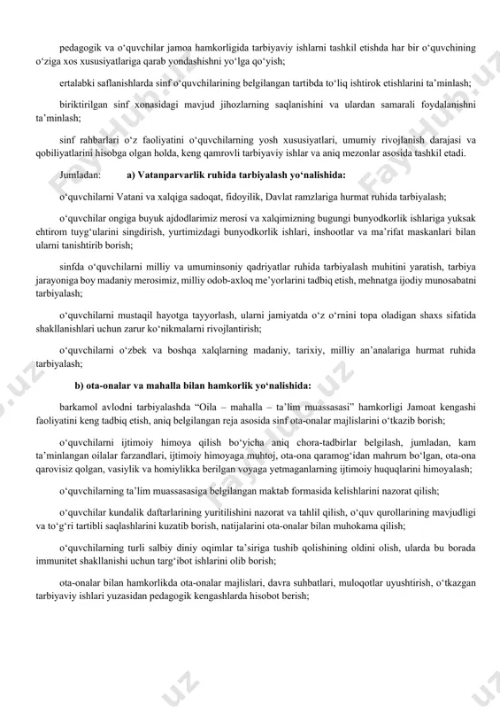 kam ta’minlangan oilalar farzandlari, ijtimoiy himoyaga muhtoj, ota-ona qaramog‘idan mahrum bo‘lgan, ota-ona qarovisiz qolgan, vasiylik va homiylikka berilgan voyaga yetmaganlarning ijtimoiy huquqlarini himoyalash; o‘quvchilarning ta’lim muassasasiga belgilangan maktab formasida kelishlarini nazorat qilish; o‘quvchilar kundalik daftarlarining yuritilishini nazorat va tahlil qilish, o‘quv qurollarining mavjudligi va to‘g‘ri tartibli saqlashlarini kuzatib borish, natijalarini ota-onalar bilan muhokama qilish; o‘quvchilarning turli salbiy diniy oqimlar ta’siriga tushib qolishining oldini olish, ularda bu borada immunitet shakllanishi uchun targ‘ibot ishlarini olib borish; ota-onalar bilan hamkorlikda ota-onalar majlislari, davra suhbatlari, muloqotlar uyushtirish, o‘tkazgan tarbiyaviy ishlari yuzasidan pedagogik kengashlarda hisobot berish; darslarga surunkali va muntazam kelmaydigan, tarbiyasi og‘ir o‘quvchilar bilan ishlashda ularning ota-onalari, fuqarolarning o‘zini o‘zi boshqarish va huquq-tartibot organlari bilan hamkorlik qilish, natijalari bo‘yicha direktor huzuridagi yig‘ilishlarga ma’lumot kiritib borish; o‘quvchilarni ota-onalar va kattalarga hurmat, kichiklarga izzat ruhida tarbiyalash, ularga kamtarlik, saxiylik va saxovatparvarlik, insonlarga yordam berish, mehribonlik, mehnatsevarlik xislatlarini singdirib borish. v) o‘quvchilarning bo‘sh vaqtlarini mazmunli tashkil etish, …