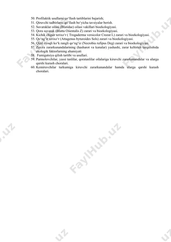 (ra lor us ratzelhurgi wissum). zarari va bioekologiyasi. 30. chirk-qo‘ng‘ir mita (alphitobius diaperinus pz.). zarari va bioekologiyasi. 31. omborxonadagi mahsulotlarni joylashtirish xususiyatlari; 32. zararkunanda turlarini aniqlash usullarini qo‘llash tartibi; 33. aniqlangan zararkunandalarning rivojlanishini hisobga olish usullari; 34. zararkunandalarning oldini olish bo‘yicha olib boriladigan ishlar. 35. ombordagi mahsulotlarda tekshiruvlar nima uchun kerak bo‘ladi? 36. omborxona mahsulotlarini tekshirishga qo‘yiladigan talablarni ayting 37. omborxonani oldindan tayyorlashdagi tekshirish ishlarini ko‘rsating? 38. pollarni, boshqa asbob-uskunalarni tekshirish usullarini keltiring? 39. mahsulotlardan namunalar olish tartiblarini qo‘llash usulini aytib bering? 40. donlar joylashgan joylardagi tekshirishning farqi nimada? 41. olingan namunalarni tahlil qilish usullarini ko‘rsatib o‘ting? 42. mahsulotlarning uch xil zararlanish darajasidagi ko‘rsatkichlari? 43. olingan tahlillardan foydalanish yo‘llarini ko‘rsatib bering? 44. omborxonada zararkunandalarga qarshi kurash choralarini olib borish usullari; 45. qarshi kurash tadbirlarini tanlash va ularni o‘tkazish tartibini tanlash; 46. biologik usulni tashkil etish yo‘llarini qo‘llash; 47. kimyoviy preparatlarni qo‘llash bo‘yicha talablarni bajarish. 48. omborxona zararkunandalariga qarshi kimyoviy usulni …