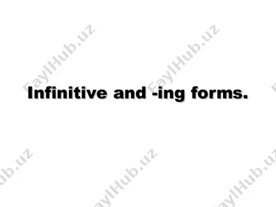 infinitive and -ing forms — PPT