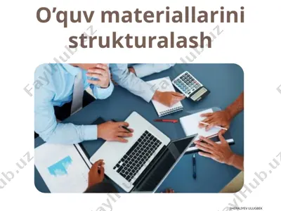 o’quv materiallarini strukturalash — PPTX