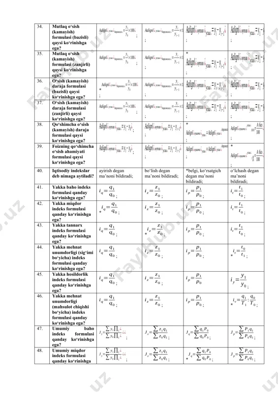 isalarni umumlashtiruvchi miqdoriy daraja ko‘rsatgichi tushuniladi; ijtimoiy xodisalarning vaqt ichida o‘zgarishi tushuniladi; *xodisalarning bir oraliqdagi holatini tasvirlaydi. 1. oddiy arifmetik o‘rtacha formulasi qanday ko‘rinishga ega? ; ; *; ; 1. o‘rtacha xronologik formulasi qanday ko‘rinishga ega? *; ; ; 1. o‘rtacha geometrik formulasi qanday ko‘rinishga ega? ; *; ; ; 1. o‘rtacha arifmetik tortgichli formulasi qaysi ko‘rinishga ega? ; ; ; 1. variatsion kenglik formulasi qanday ko‘rinishga ega? ; *; ; ; 1. o‘rtacha mutlaq tafovut(oddiy) formulasi qanday ko‘rinishga ega? *; ; ; ; 1. o‘rtacha mutlaq tafovut(tortgichli) formulasi qanday ko‘rinishga ega? ; ; ; ; 1. dispersiya (oddiy) formulasi qanday ko‘rinishga ega? ; ; ; ; 1. dispersiya (tortgichli) formulasi qanday ko‘rinishga ega? ; ; ; . 1. o‘rtacha kvadratik tafovut(oddiy) formulasi qanday ko‘rinishga ega? ; ; *; ; 1. o‘rtacha kvadratik tafovut(tortgichli) formulasi qanday ko‘rinishga ega? ; ; ; *. 1. variatsiya koeffitsienti formulasi qanday ko‘rinishga ega? ; …