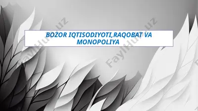 bozor iqtisodiyoti, raqobat va monopoliya — PPTX