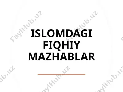 islomdagi fiqhiy mazhablar — PPTX