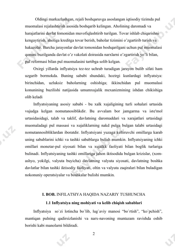 rtasida vujudga kеlgan nomutanosiblikdir. bu avvalam bor jamgarma va istе'mol urtasidasidagi, talab va taklif, davlatning daromaddari va xarajatlari urtasidagi muomaladagi pul massasi va xujaliklarning nakd pulga bulgan talabi urtasidagi nomutannosibliklardan iboratdir. inflyatsiyani yuzaga kеltiruvchi omillarga karab uning sabablarini ichki va tashki sabablarga bulish mumkin. inflyatsiyaning ichki omillari monеtar-pul siyosati bilan va xujalkk faoliyati bilan boglik turlariga bulinadi. inflyatsiyaning tashki omillariga jahon iktisodida bulgan krizislar, (xom-ashyo, yokilgi, valyuta buyicha) davlatning valyuta siyosati, davlatning boshka davlatlar bilan tashki iktisodiy faoliyati, oltin va valyuta zaqiralari bilan buladigan nokonuniy opеratsiyalar va boshkalar bulishi mumkin. i. bob. infilatsiya haqida nazariy tushuncha 1.1 inflyatsiya ning mohiyati va kelib chiqish sabablari inflyatsiya so`zi lotincha bo`lib, lug`aviy manosi “bo`rtish”, “ko`pchish”, mantiqan pulning qadirsizlanishi va narx-navoning muntazam ravishda oshib borishi kabi manolarni bildiradi. bu so`z xix asrning urtalaridan boshlab iqtisodchilar tomonidan iqtisodiy tеrmin sifatida ishlatilguncha kadar, u tibbiyotda xavfli usma kasalini ifodalashda qo`llanilgan. tarix xaqiqatda ham bu so`zning har …