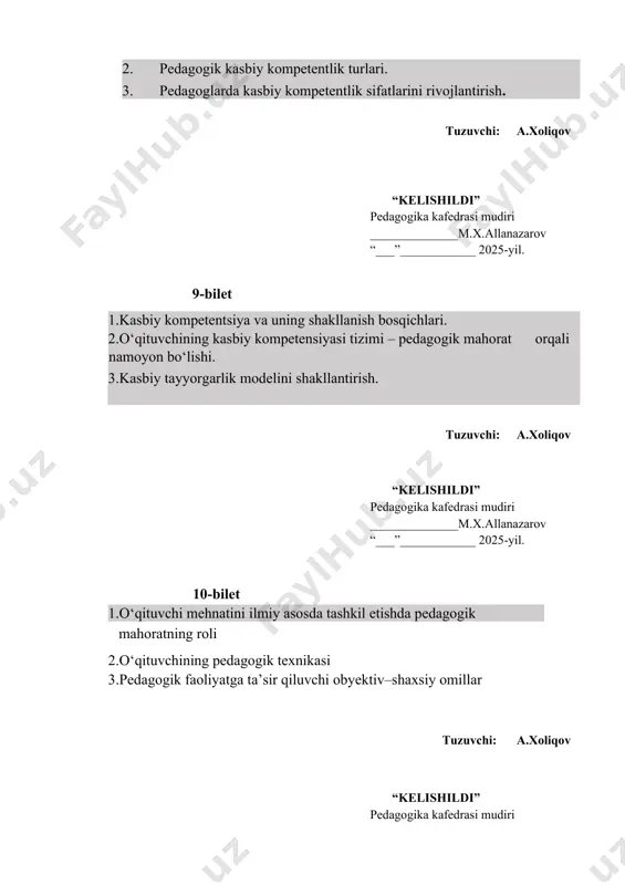 zaro harakat qobiliyatining bo‘lishi o‘zida quyidagilarni tarkib toptiradi: 3.pedagogik fasilitatsiya vositasida o‘quvchilarning mustaqil ishlarini tashkil etish texnologiyasi. tuzuvchi: a.xoliqov “kelishildi” pedagogika kafedrasi mudiri ______________m.x.allanazarov “___”____________ 2025-yil. 20-bilet 1. pedagogik fasilitatsiya asosida o‘quvchilarning mustaqil ishini tashkil etish bosqichlari. 2.ta’lim sifatini oshirishda pedagoglarga qo‘yilgan zamonaviy talablar. 3.pedagogik deontologiya va kompetentlikning jamiyatda tutgan o`rni. tuzuvchi: a.xoliqov “kelishildi” pedagogika kafedrasi mudiri ______________m.x.allanazarov “___”____________ 2025-yil. 21-bilet 1.pedagogik deontologiya va kompetentlik fanining maqsad va vazifalari nimalardan iborat 2. pedagogik kompetentlikning boshqa pedagogik fanlar bilan aloqadorligi. 3. pedagogik deontologiya va kompetentlik fanining nazariy-metodologik asoslari nima tuzuvchi: a.xoliqov “kelishildi” pedagogika kafedrasi mudiri ______________m.x.allanazarov “___”____________ 2025-yil. 22-bilet 1. rivojlangan mamlakatlarda pedagogik deontologiya va kompetentlikning rivojlanishi haqida ma’lumot bering 2. mamlakatimizda pedagogik deontologiya va kompetentlikning qanday rivojlanmoqda. 3. pedagogik deontologiya uning o’qituvchi faoliyatida tutgan o’rni qanday tuzuvchi: a.xoliqov “kelishildi” pedagogika kafedrasi mudiri ______________m.x.allanazarov “___”____________ 2025-yil. 23-bilet 1. oliy ta’lim o’qituvchisi kasbiy kompetensiyasini takomillashtirishning nazariy va amaliy aspektlari nimalar 2.o’qituvchi kasbiy …