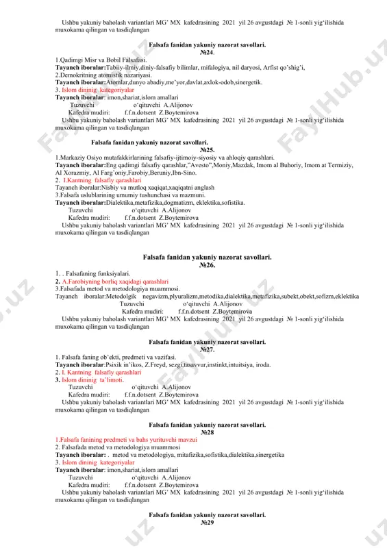 iyat,inson,ong borligi 2.falsafasi. rim falsafasi . 3. al-kiniding . borliq xaqidagi qarashlari tuzuvchi o‘qituvchi a.alijonov kafedra mudiri: f.f.n.dotsent z.boytemirova ushbu yakuniy baholash variantlari mg’ mx kafedrasining 2021 yil 26 avgustdagi № 1-sonli yig‘ilishida muxokama qilingan va tasdiqlangan falsafa fanidan yakuniy nazorat savollari. №22. 1.o’rtа аsr islоm falsafasining аsоsiy оqimlаri. tаyanch ibоrаlаr:”kаlоm”, ”qur’оn”,оrtоdоks,yoqub аl kindiy,аr-rоziy,аl g’аzzоliy,ibn rushd,аbdulхаkim аsh-shахristоniy, аs-sаmаrqаndiy. 2. ibn sinoning falsafiy qarashlari. 3. mа’nаviyat falsafasi.jаmiyatning mа’nаviy tаrаqqiyoti. tаyanch ibоrаlаr:mа’nаviyat, mа’rifаt, оng, mа’nо, ijtimоiy оng, mа’nаviyat tаrkibi, urf- оdаt, аn’аnа, tuzuvchi o‘qituvchi a.alijonov kafedra mudiri: f.f.n.dotsent z.boytemirova ushbu yakuniy baholash variantlari mg’ mx kafedrasining 2021 yil 26 avgustdagi № 1-sonli yig‘ilishida muxokama qilingan va tasdiqlangan falsafa fanidan yakuniy nazorat savollari. №23. 1.tаsаvvuf vа uning fаlsаfiy mоhiyati. tаyanch ibоrаlаr:tаsаvvuf,zоhidlаr, nаjmiddin kubrо,ibn аrаbiy,mаnsur хаllоj, jаlоllidin rumiy, kubrоviya,yassаviya, nаqshbаndiya. 2.fаzо vа vаqt kаtеgоriyasi. tаyan ibоrаlаr: fаzо,vаqt,mаtеriya,o’lchаm,mаkоn, zаmоn, mеtrik хususiyatlаr. 3.bilishning sub’еkti vа оb’еkti. bilish turlаri. tаyanch ibоrаlаr:bilish,sub’еkt,оb’еkt,kundаlik,хissiy,intiutiv,g’оibоnа,mаntiqiy bilish,sеzgi,tаsаvvur,idrоkhukm,tushunchа,хulоsа. tuzuvchi o‘qituvchi a.alijonov kafedra mudiri: …