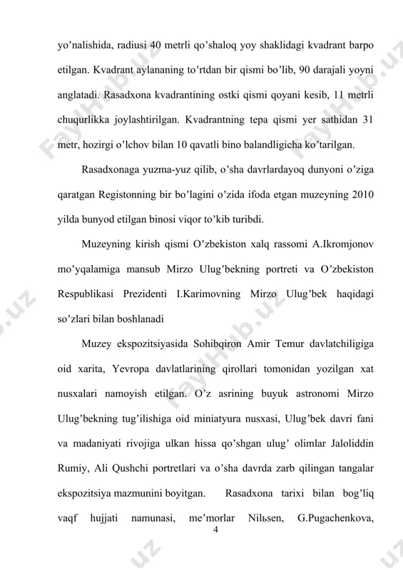 alar yordamida quyosh, oy, sayyoralar va alohida yulduzlar kuzatilgan. mirzo ulugʻbekning eng yirik astronomik asari "ziji koʻragoniy" rasadxonada yaratilgan. uning qurilishi va keyingi ilmiy faoliyati ulugʻbek taklifi bilan yigʻilgan qator mashhur olimlar gʻiyosiddin koshiy, qozizoda rumiy, ali qushchi va boshqalar nomi bilan bogʻliq. ulugʻbek rasadxonasining arxeologik qoldiqlari 1908-yil v.l. vyatkin rahbarligida olib borilgan qazilma ishlari natijasida topilgan. xususan, bu yerda diametri 48 m keladigan, qalinligi bir gʻisht boʻlgan aylanma devor borligi va uning markazida qoʻshaloq yoydan iborat ulkan bosh qurilmaning qoldiq qismlari aniqlangan. uning katta zallari, turli katta - kichik xonalari boʻlgan. boburning yozishicha, ulugʻbek rasadxonasining sirti koshin va sirli parchinlar bilan bezatilgan. rasadxona ichiga oʻrnatilgan juda katta asbob yordamida quyosh, oy, sayyora va yulduzlar katta aniqlik bilan oʻrganilgan. rasadxonada kutubxona ham boʻlgan. ichki devorda osmon tasviri, yulduzlar xaritasi, togʻ, dengiz, mamlakatlar belgilangan yer shari tasviri ishlangan. keyinchalik u qarovsiz qolib, xvi asrda vayron qilingan. hozir ulugʻbek rasadxonasidagi katta asbob …