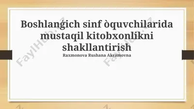 boshlang‘ich sinf o‘quvchilarida mustaqil kitobxonlikni shakllantirish — PPTX