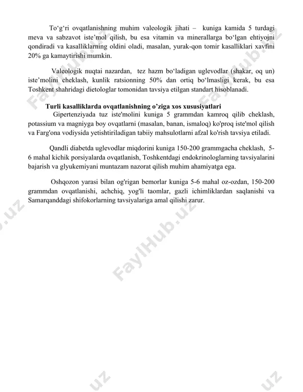 lishi, suyak sog'lig'ini saqlash va mushak massasini yo'qotishning oldini olish uchun zarurdir, samarqand viloyatida bu ko'rsatkichlar xususan muhimdir. ratsional ovqatlanishning valeologik asoslari ratsional ovqatlanishning asosiy valeologik printsiplaridan biri – kunlik kaloriyalarni 1800-2500 kkal oralig‘ida saqlash, bu esa o‘zbekiston aholisi uchun o‘rtacha ko‘rsatkich hisoblanadi va sog‘lom turmush tarzini qo‘llab-quvvatlaydi. to‘g‘ri ovqatlanishning muhim valeologik jihati – kuniga kamida 5 turdagi meva va sabzavot iste’mol qilish, bu esa vitamin va minerallarga bo‘lgan ehtiyojni qondiradi va kasalliklarning oldini oladi, masalan, yurak-qon tomir kasalliklari xavfini 20% ga kamaytirishi mumkin. valeologik nuqtai nazardan, tez hazm bo‘ladigan uglevodlar (shakar, oq un) iste’molini cheklash, kunlik ratsionning 50% dan ortiq bo‘lmasligi kerak, bu esa toshkent shahridagi dietologlar tomonidan tavsiya etilgan standart hisoblanadi. turli kasalliklarda ovqatlanishning o’ziga xos xususiyatlari gipertenziyada tuz iste'molini kuniga 5 grammdan kamroq qilib cheklash, potassium va magniyga boy ovqatlarni (masalan, banan, ismaloq) ko'proq iste'mol qilish va farg'ona vodiysida yetishtiriladigan tabiiy mahsulotlarni afzal ko'rish tavsiya etiladi. qandli …