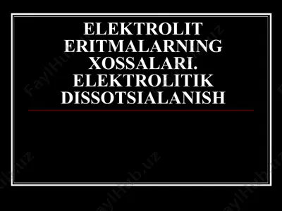 elektrolit eritmalarning xossalari. elektrolitik dissotsialanish — PPT