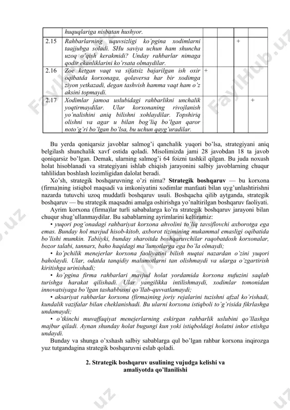 iq belgilash shunchalik xavf ostida qoladi. misolimizda jami 28 javobdan 18 ta javob qoniqarsiz bo’lgan. demak, ularning salmog’i 64 foizni tashkil qilgan. bu juda noxush holat hisoblanadi va strategiyani ishlab chiqish jarayonini salbiy javoblarning chuqur tahlilidan boshlash lozimligidan dalolat beradi. xo’sh, strategik boshqaruvning o’zi nima? strategik boshqaruv — bu korxona (firma)ning istiqbol maqsadi va imkoniyatini xodimlar manfaati bilan uyg’unlashtirishni nazarda tutuvchi uzoq muddatli boshqaruv usuli. boshqacha qilib aytganda, strategik boshqaruv — bu strategik maqsadni amalga oshirishga yo’naltirilgan boshqaruv faoliyati. ayrim korxona (firma)lar turli sababalarga ko’ra strategik boshqaruv jarayoni bilan chuqur shug’ullanmaydilar. bu sabablarning ayrimlarini keltiramiz: • yuqori pog’onadagi rahbariyat korxona ahvolini to’liq tavsiflovchi axborotga ega emas. bunday hol mavjud hisob-kitob, axborot tizimining mukammal emasligi oqibatida bo’lishi mumkin. tabiiyki, bunday sharoitda boshqaruvchilar raqobatdosh korxonalar, bozor talabi, tannarx, baho haqidagi ma’lumotlarga ega bo’la olmaydi; • ko’pchilik menejerlar korxona faoliyatini bilish nuqtai nazardan o’zini yuqori baholaydi. ular, odatda tanqidiy malumotlarni tan olishmaydi va …