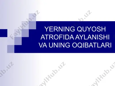 yerning quyosh atrofida aylanishi va uning oqibatlari — PPT