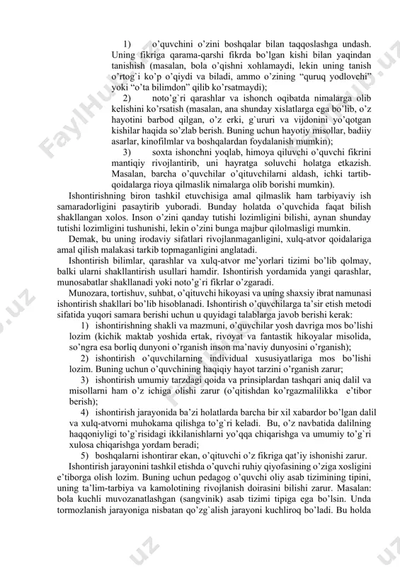 amalga oshirilishini ta’minlaydi, o’quvchilarning bir-birlariga do’stona munosabatini shakllantiradi. muloqotning ijtimoiy-psixologik nazariyasi va pedagogik tajribalarini o’rganish pedagogik ta’sir etishda ikki metod: ishontirish va uqtirishdan keng foydalanish lozimligini ko’rsatadi. ishontirish - o’quvchilarga xatti-harakatlarning to’g`riligi va zarurligini, shuningdek, ayrim xulq-atvorlarning noto’g`riligini tushuntirish va isbotlashdir. ishontirish jarayonida o’quvchilarda yangi bilim, ko’nikma, malaka hamda axloqiy sifatlar shakllantiriladi. bular esa o’quvchilar va ularning atrofidagilar uchun me’yor (mezon) bo’lib xizmat qiladi. o’qituvchining har qanday tarbiyaviy ta’sir ko’rsatishi, oqibat natijada o’quvchi ruhiyatiga har tomonlama ta’sir ko’rsatishga, ya’ni o’quvchilarda ijobiy hissiyotlarni: xulq-atvor, munosabatlar, xatti-harakatlarni shakllantirish va mustahkamlashga yo’nalgan bo’ladi. lekin ishontirish va uqtirishning texnologik mexanizmlari turlichadir. o’sib borayotgan yoshlar ijtimoiy muhit va tabiat bilan ham o’zaro ta’sirlanadilar. bu o’zaro ta’sir natijasida ularda ishonch, yangi bilimlar va munosabatlar, axloqiy me’yorlar majmui vujudga keladi. ishontirish haqiqiy va soxta bo’lishi mumkin. haqiqiy ishonch real voqelikka mos keladi va shaxsning jamiyat oldidagi qadr-qimmatini oshiradi. o’zining haqiqiy ishonchiga sodiq bo’lishi uchun kishi hatto o’limiga …