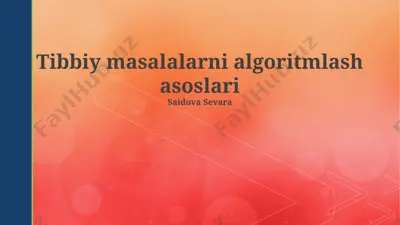 tibbiy masalalarni algoritmlash asoslari — PPTX