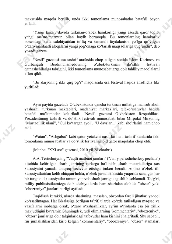 identining turkmanistonga rasmiy tashrifiga bag‘ishlab" rukni ostida "islom abdug‘aniyevich karimov – o‘zbekiston respublikasining prezidenti" sarlavhali maqolasida yurtboshimizning to‘liq tarjimai holini yoritdi. undan so‘ng gazetaning birinchi sahifasida "turkmaniston – o‘zbekiston: do‘stlik va yaxshi qo‘shnichilik tamoyillariga asoslangan hamkorlik" mavzusida maqola berilib, unda ikki tomonlama munosabatlar batafsil bayon etiladi. "yangi tarixiy davrda turkman-o‘zbek hamkorligi yangi asosda qaror topib, yangi ma’no-mazmun bilan boyib bormoqda. bu tomonlarning hamkorlik borasidagi katta salohiyatidan to‘liq va samarali foydalanish, yo‘lga qo‘yilgan o‘zaro manfaatli aloqalarni yangi pog‘onaga ko‘tarish maqsadlariga uyg‘undir", deb yozadi gazeta. "nesil" gazetasi esa tashrif arafasida chop etilgan sonida islom karimov va gurbanguli berdimuhamedovning o‘zbek-turkman do‘stlik festivali qatnashchilariga tabrigini, ikki tomonlama munosabatlarga doir tahliliy maqolalarni e’lon qildi. "bir daryoning ikki qirg‘og‘i" maqolasida esa festival haqida atroflicha fikr yuritiladi. ayni paytda gazetada o‘zbekistonda qancha turkman millatiga mansub aholi yashashi, turkman maktablari, madaniyat markazlari, teleko‘rsatuvlar haqida batafsil ma’lumotlar keltiriladi. "nesil" gazetasi o‘zbekiston respublikasi prezidentining tashrifi va do‘stlik festivali munosabati bilan …