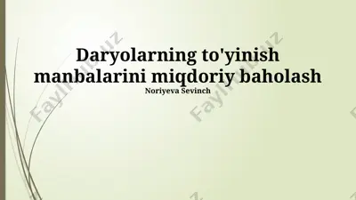 daryolarning to'yinish manbalarini miqdoriy baholash — PPTX