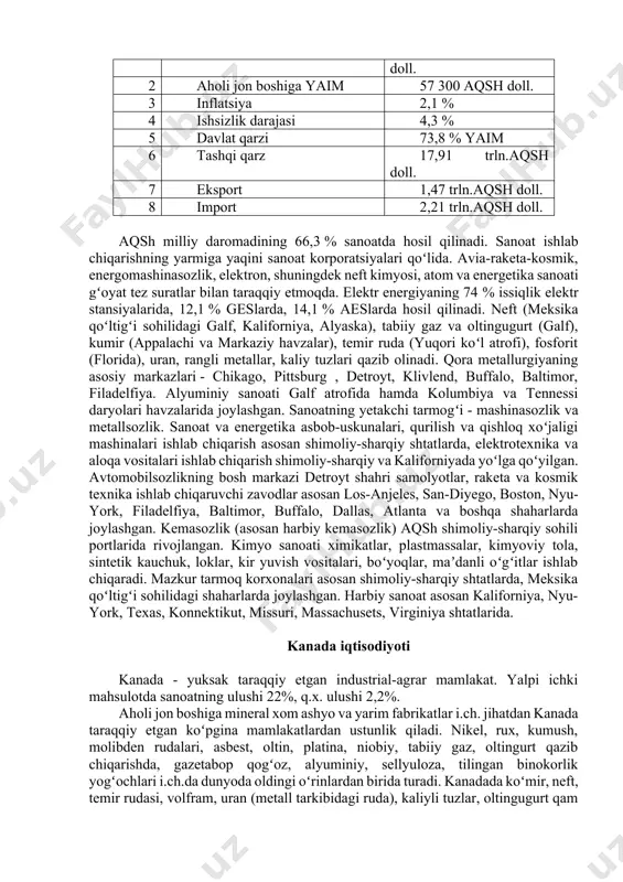 k darajasi 4,3 % 5 davlat qarzi 73,8 % yaim 6 tashqi qarz 17,91 trln.aqsh doll. 7 eksport 1,47 trln.aqsh doll. 8 import 2,21 trln.aqsh doll. aqsh milliy daromadining 66,3 % sanoatda hosil qilinadi. sanoat ishlab chiqarishning yarmiga yaqini sanoat korporatsiyalari qoʻlida. avia-raketa-kosmik, energomashinasozlik, elektron, shuningdek neft kimyosi, atom va energetika sanoati gʻoyat tez suratlar bilan taraqqiy etmoqda. elektr energiyaning 74 % issiqlik elektr stansiyalarida, 12,1 % geslarda, 14,1 % aeslarda hosil qilinadi. neft (meksika qoʻltigʻi sohilidagi galf, kaliforniya, alyaska), tabiiy gaz va oltingugurt (galf), kumir (appalachi va markaziy havzalar), temir ruda (yuqori koʻl atrofi), fosforit (florida), uran, rangli metallar, kaliy tuzlari qazib olinadi. qora metallurgiyaning asosiy markazlari - chikago, pittsburg , detroyt, klivlend, buffalo, baltimor, filadelfiya. alyuminiy sanoati galf atrofida hamda kolumbiya va tennessi daryolari havzalarida joylashgan. sanoatning yetakchi tarmogʻi - mashinasozlik va metallsozlik. sanoat va energetika asbob-uskunalari, qurilish va qishloq xoʻjaligi mashinalari ishlab chiqarish asosan shimoliy-sharqiy shtatlarda, elektrotexnika …