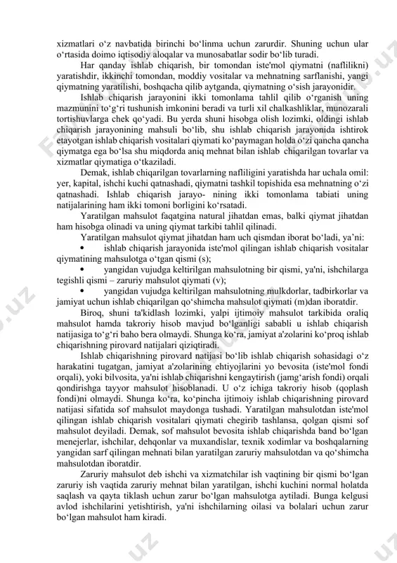 a rivojlanadi va bir- biriga ta'sir ko‘rsatadi. respublika milliy iqtisodiyotida tovarlar ishlab chiqarish va xizmat ko‘rsatish sohalarining yaimdagi mutloq miqdori va nisbiy ulushi quyidagi ma'lumotlar bilan tavsiflanadi: moddiy ishlab chiqarish sohasi o‘z navbatida ikki bo‘linmadan — birinchi va ikkinchi bo‘linmalardan iborat bo‘ladi. birinchi bo‘linmada ishlab chiqarish va xizmat ko‘rsatish korxona va tashkilotlarining ishlab chiqarish iste'moli uchun zarur bo‘lgan vositalar – texnologiya, mashina, asbob-uskuna, xomashyo va turli materiallar ishlab chiqariladi. ikkinchi bo‘linmada esa xalq iste'moli uchun zarur bo‘lgan iste'mol tovarlari ishlab chiqariladi. birinchi bo‘linmada ishlab chiqarishdan chiqqan tovarlar shu yilning o‘zida ikkinchi bo‘limda va xizmat ko‘rsatish sohalarida ishlab chiqarish vositasi sifatida ishlatilishi mumkin, ikkinchi bo‘linmada yaratilgan tovarlar va nomoddiy soha xizmatlari o‘z navbatida birinchi bo‘linma uchun zarurdir. shuning uchun ular o‘rtasida doimo iqtisodiy aloqalar va munosabatlar sodir bo‘lib turadi. har qanday ishlab chiqarish, bir tomondan iste'mol qiymatni (naflilikni) yaratishdir, ikkinchi tomondan, moddiy vositalar va mehnatning sarflanishi, yangi qiymatning yaratilishi, boshqacha qilib …